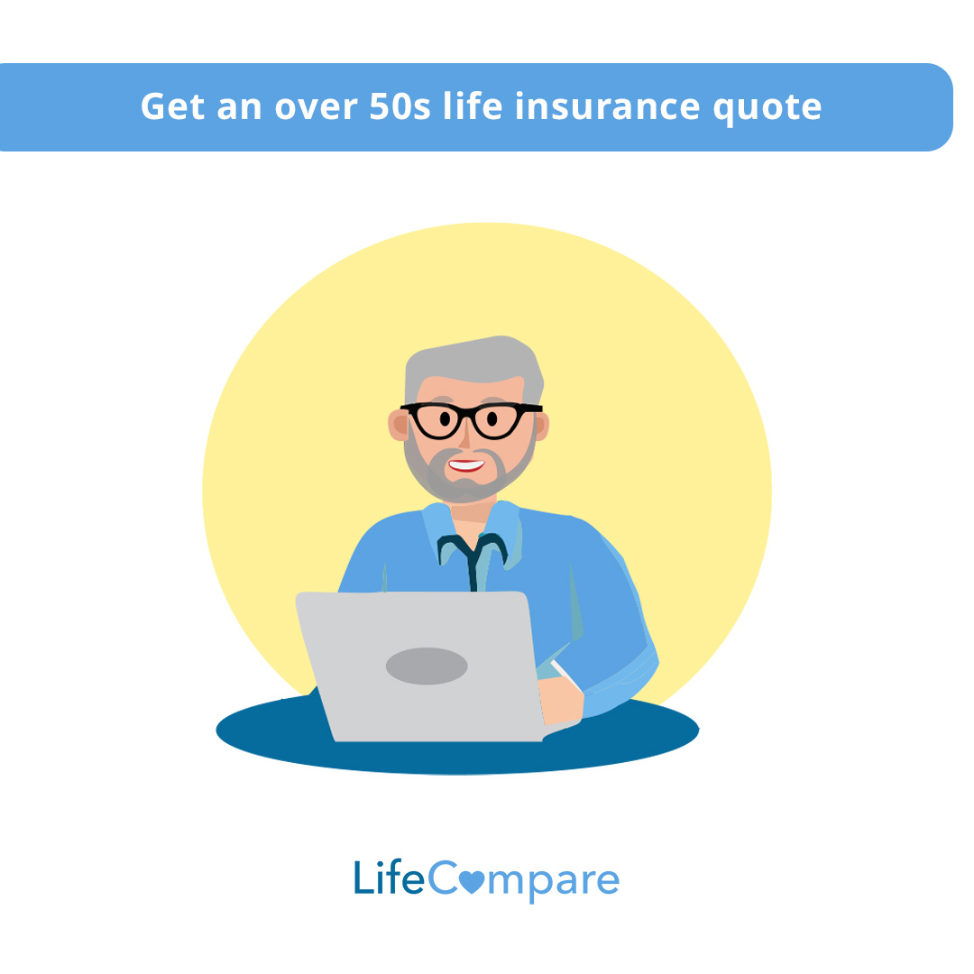 Get an over 50s life insurance quote Get an over 50s life insurance quote